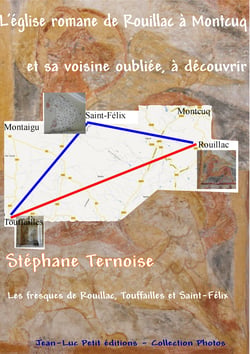 L'église romane de Rouillac à Montcuq et sa voisine oubliée, à découvrir - Les fresques de Rouillac, Touffailles et Saint-Félix