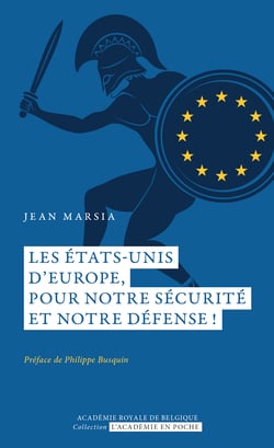 Les États-Unis d’Europe, pour notre sécurité et notre défense?!Nouveau livre