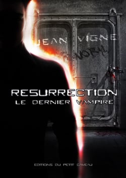 Résurrection - Le dernier vampire, T2