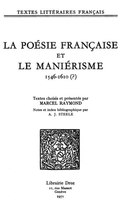 La Poésie française et le maniérisme - 1546-1610