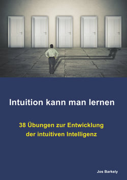 Intuition kann man lernen - 38 Übungen zur Entwicklung der intuitiven Intelligenz