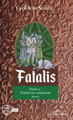 Fatalis - Tome 2 : Temps de langueur - Temps de langueur