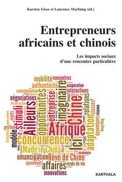 Entrepreneurs africains et chinois. Les impacts sociaux d'une rencontre particulière