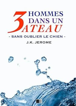 Trois hommes dans un bateau. Sans oublier le chien.