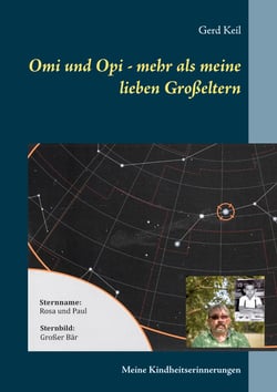 Omi und Opi - mehr als meine lieben Großeltern - Meine Kindheitserinnerungen