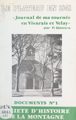 Le plateau en 1841 - Journal de ma tournée en Vivarais et Velay