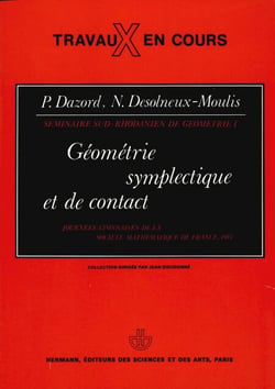 Géométrie symplectique et de contact : actes - Volume 1. Géométrie symplectique et de contant