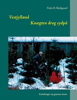 Knægten drog sydpå - Erindringer op gennem årene