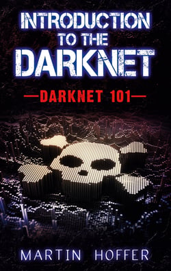 Introduction to the Darknet - Darknet 101
