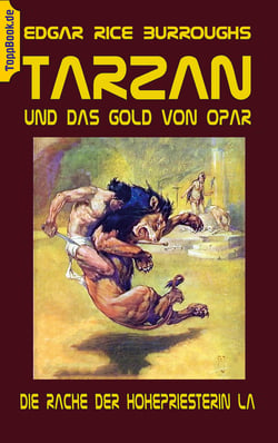 Tarzan und das Gold von Opar - Die Rache der Hohepriesterin La