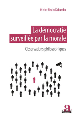 La démocratie surveillée par la morale - Observations philosophiques