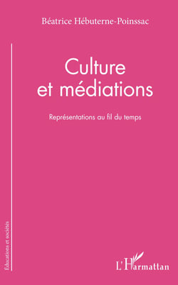 Culture et médiations - Représentations au fil du temps