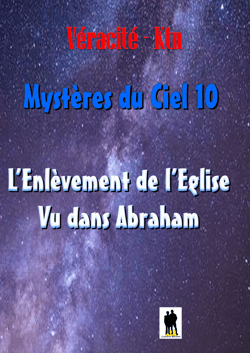 Mystères du ciel - Tome 7-2 : L’enlèvement de l’Eglise vu dans Abraham