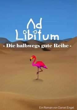 Ad Libitum - Die halbwegs gute Reihe