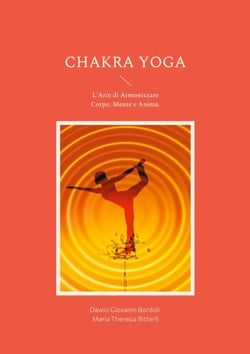 Chakra Yoga - L'Arte di Armonizzare Corpo, Mente e Anima.