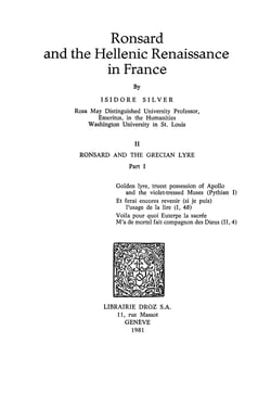 Ronsard and the Hellenic Renaissance in France - Tome II, Ronsard and the Grecian Lyre. Part I