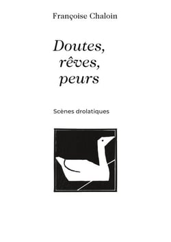 Doutes, rêves, peurs - Scènes drolatiques
