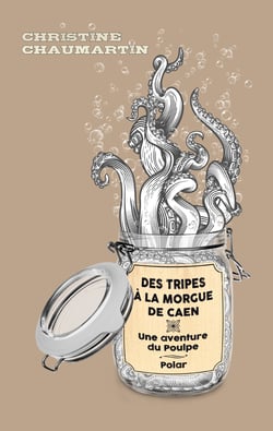 Des tripes à la morgue de Caen - Une aventure du Poulpe
