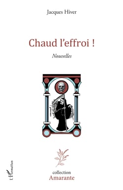 Chaud l'effroi ! - <em>Nouvelles </em>
