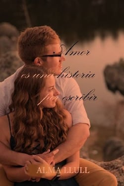 Amor es una Historia por Escribir