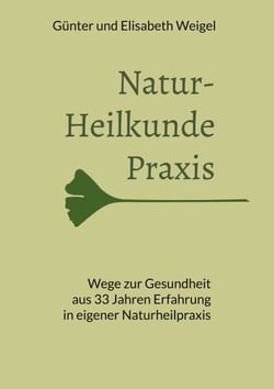 Naturheilkunde Praxis - 33 Jahre Erfahrung in eigener Naturheilpraxis