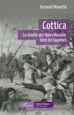 Cottica - La révolte des Noirs Marrons dans les Guyanes
