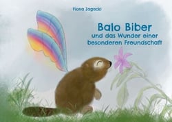 Balo Biber - und das Wunder einer besonderen Freundschaft