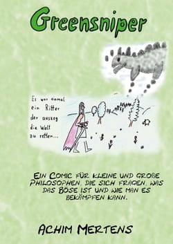 Greensniper - Ein Ritter der auszog die Welt zu retten...