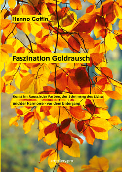 Faszination Goldrausch - Kunst im Rausch der Farben, der Stimmung des Lichts und der Harmonie vor dem Untergang  