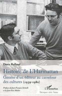 Histoire de L'Harmattan - Genèse d'un éditeur au carrefour des cultures (1939-1980)