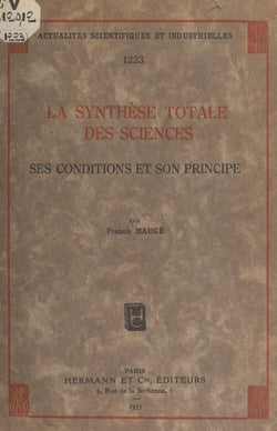 La synthèse totale des sciences - Ses conditions et son principe