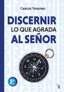 Discernir lo que agrada al Señor