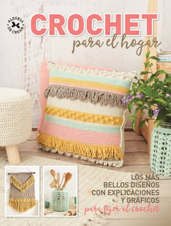 Crochet para el hogar - Los mas bellos diseños con explicaciones y gráficos para tejer al crochet