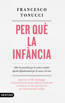 Per què la infància - Sobre la necessitat que les nostres societats apostin definitivament per les nenes i els nens