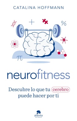 Neurofitness - Descubre lo que tu cerebro puede hacer por ti