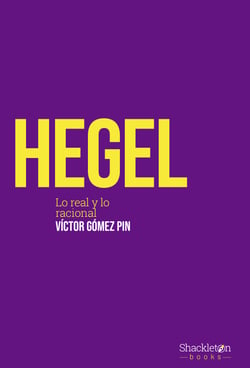 Hegel - Lo real y lo racional