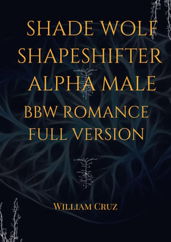 Shade Wolf Shapeshifter Alpha Male Bbw Romance Full Version