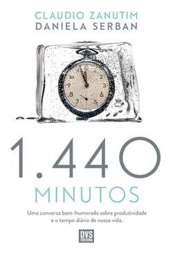 1440 Minutos - Uma conversa bem-humorada sobre produtividade e o tempo diário de nossa vida.