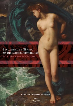 Sexualidade e gênero na Inglaterra vitoriana - A leitura sobre Ovídio