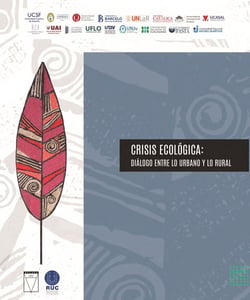 Crisis ecológica - Diálogo entre lo urbano y lo rural
