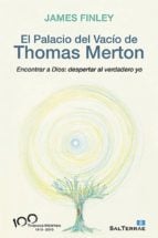 El Palacio del vacío de Thomas Merton - Encontrar a Dios: despertar al verdadero yo