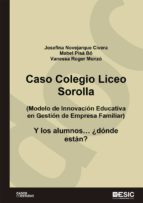 Caso Coelgio Liceo Sorolla. Modelo de Innovación Educativa en Gestión de Empresa Familiar