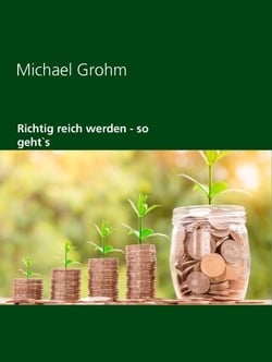 Richtig reich werden - so geht`s