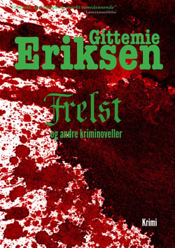 Frelst - Novellesamlingerne Bundet og Druknet