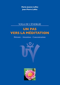 Un pas vers la méditation - Détente - attention - concentration