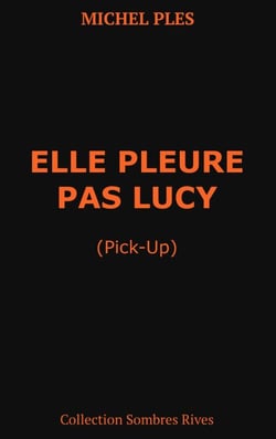 Elle pleure pas Lucy - Pick-up