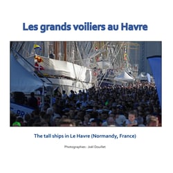 Les grands voiliers au Havre - The tall ships in Le Havre (Normandy, France)