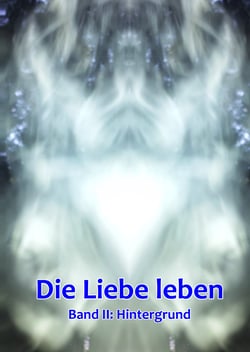 Band 2: Hintergrund - Die Liebe leben