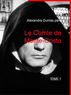 Le Comte de Monte-Cristo - Tome I
