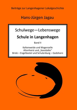 Schulwege – Lebenswege - Schule in Langenhagen II - Kaltenweide und Wagenzelle Altenhorst und „Seestädte“ Brink – Engelbostel und Schulenburg – Godshorn